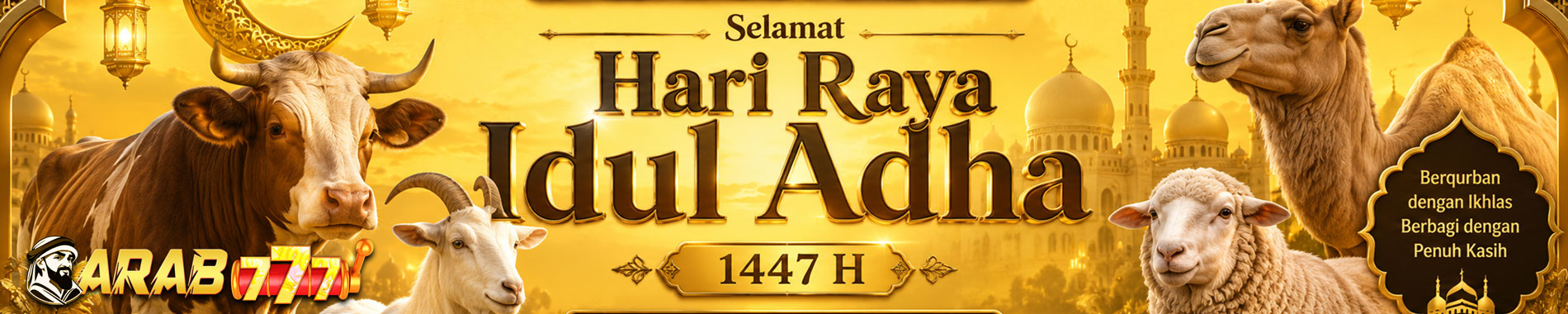 SELAMAT HARI RAYA IDUL ADHA BERSAMA ARAB777